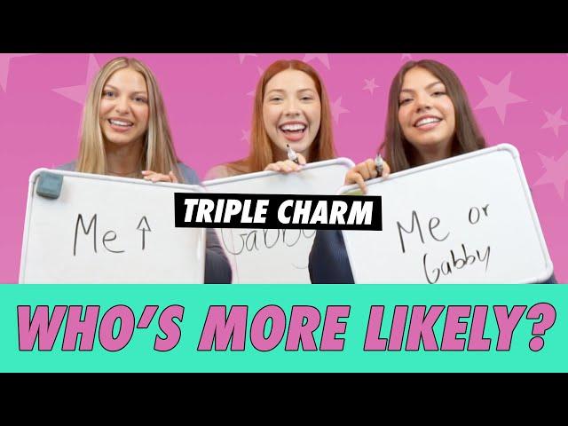 Triple Charm - Who's More Likely?