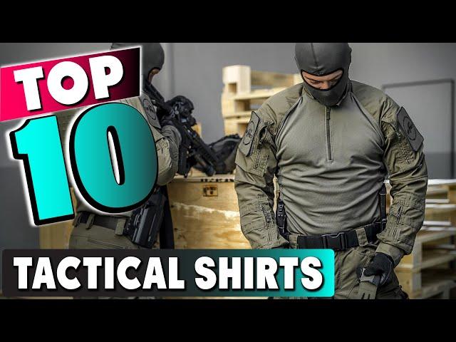 Best Tactical Shirt In 2024 - Top 10 New Tactical Shirts Review