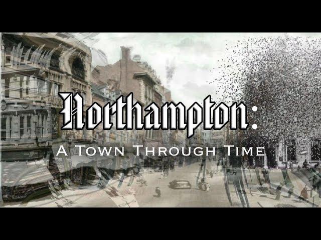 Northampton: A Town Through Time