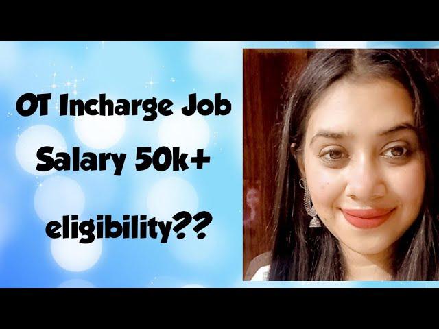 Operation theatre Incharge job||Career with Anupriya