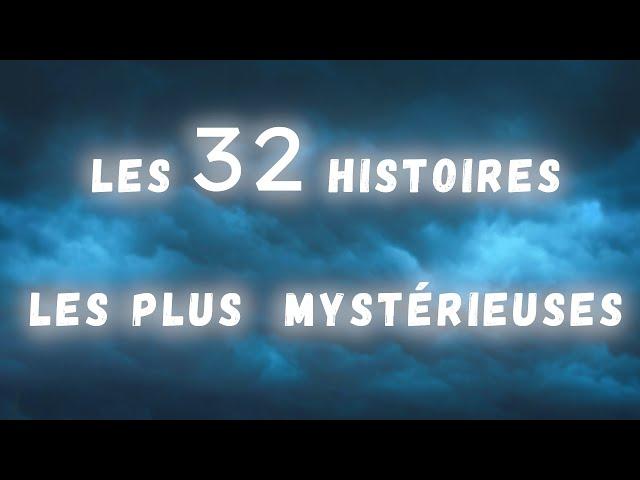 LES 32 HISTOIRES LES PLUS MYSTÉRIEUSES - Compilation (Thread Horreur)