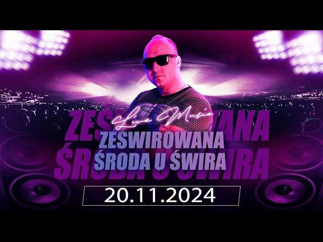 DJ ŚWIRU On Air ZeŚwirowana Środa (20.11.2024)