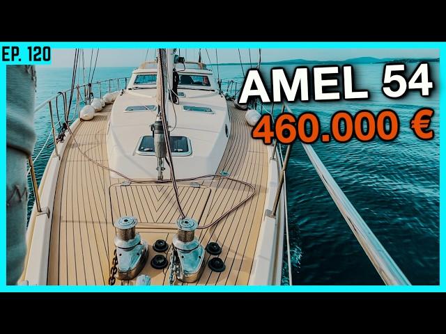 This AMEL 54 is driving us CRAZY! - We have to STOP again!