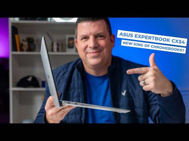 ASUS ExpertBook CX54 Chromebook Plus: Early Hands-on & Impressions