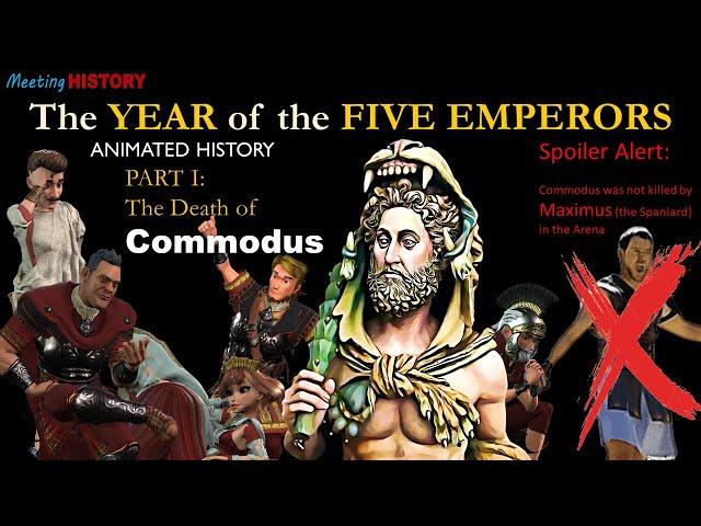 The Death of Commodus and the start of the Year of the Five emperors  143AD - Meeting History Anime