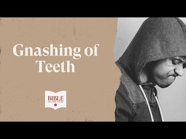 Gnashing of Teeth - Job 16