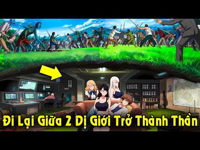 Đi Lại giữa 2 Dị Giới Ta Liền Trở Thành Thần Giàu Ú | Review Truyện