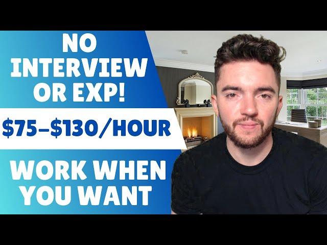 NEW $75-$130/HOUR NO INTERVIEW Remote Job Part-Time NO EXPERIENCE Work When You Want