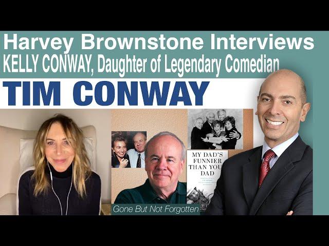 Harvey Brownstone Interviews Tim Conway’s Daughter and Author, Kelly Conway