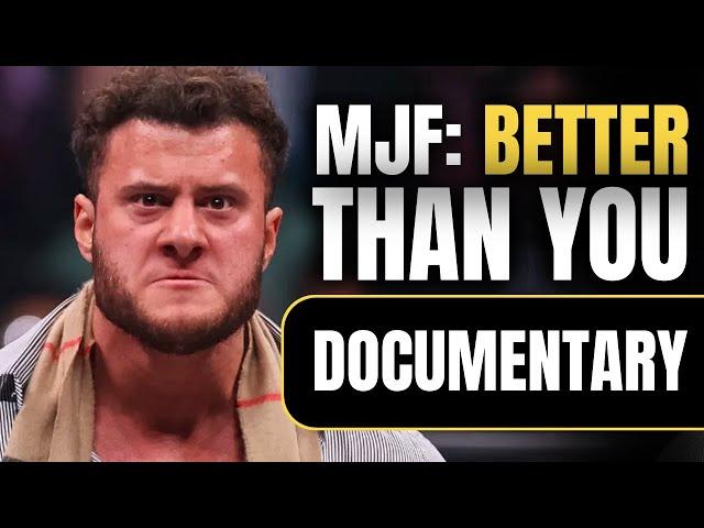 MJF: The Art of Being Better Than You | Wrestling Documentary