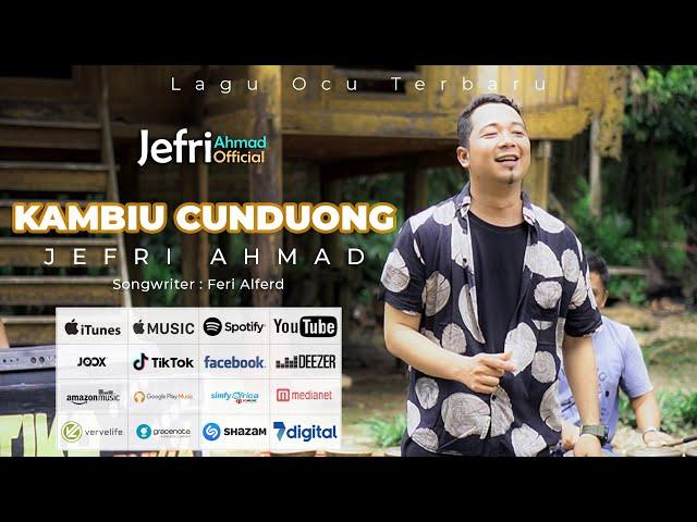 KAMBIU CUNDUONG - JEFRI AHMAD CALEMPONG VERSION [ MUSIC VIDEO OFFICIAL ] LAGU OCU TERBARU