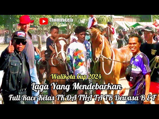 Laga Yang Mendebarkan Full Race Kls TK OA THA TA TB Dewasa B E & F || Walikota Cup 2024