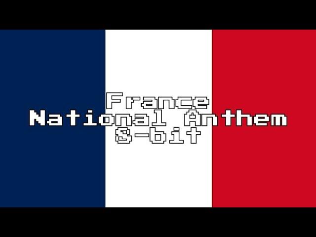 France National Anthem (8-Bit Version & Lyrics)