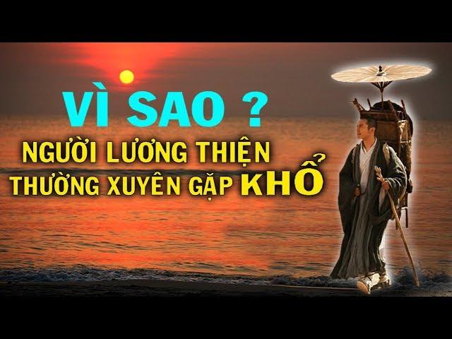 Vì sao người lương thiện thường xuyên gặp khổ?