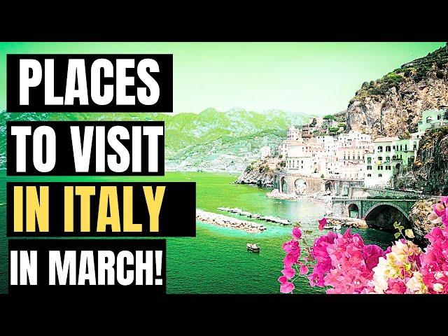 Ultimate Guide to Italy in March - Planning Tips & Where To Go