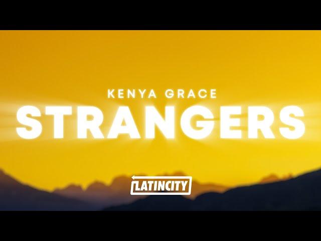 Kenya Grace - Strangers (Lyrics)