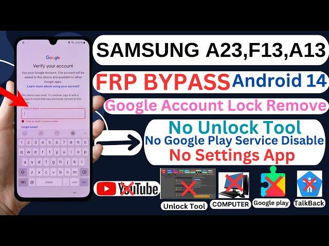 Samsung Galaxy A23 5G/F13 /A13 FRP Bypass Android 13/14  No Code *#0*#No FRP Tool Without PC 2025