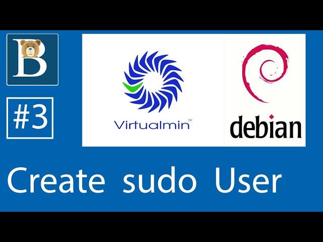 #3 Create sudo user - Debian 10  - Create root user -  admin user - Virtualmin Tutorial on Debian