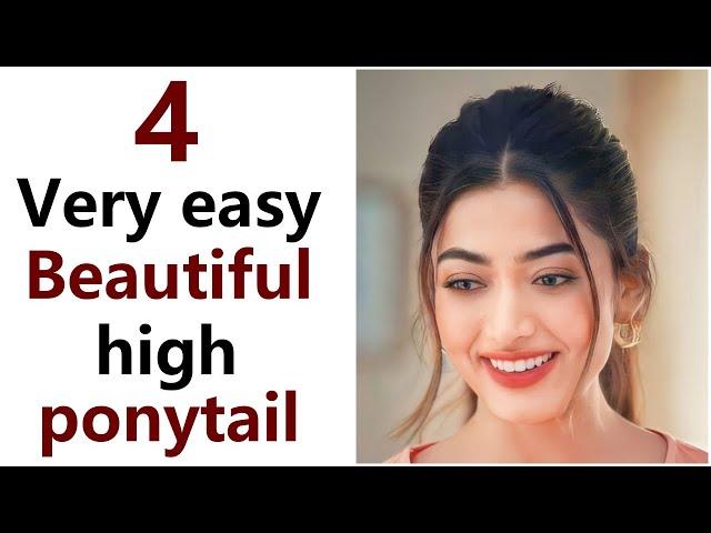 4 very easy & stylish high pony - New Everyday hairstyle | easy ponytail