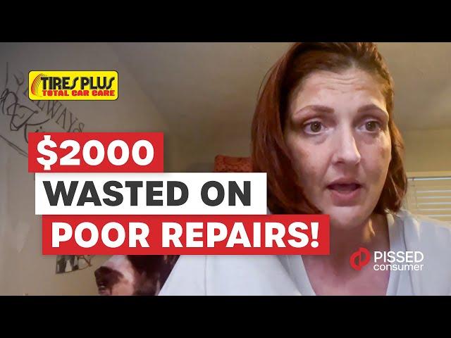 Tires Plus Reviews - Car Repair Disaster and Poor Service | PissedConsumer