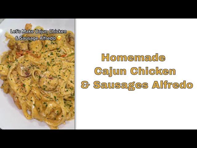 Homemade Cajun Chicken & Sausages Alfredo