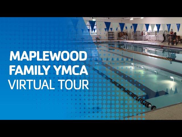 Maplewood Family YMCA Virtual Tour — 2023