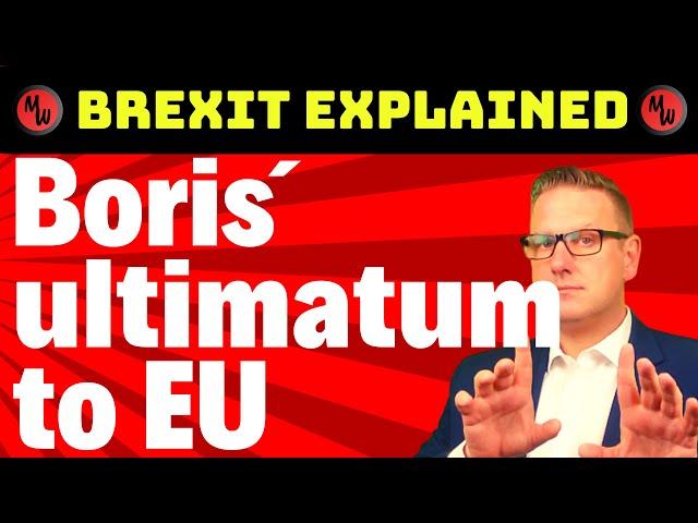 UK´s Prime Minister Boris Johnson gives EU a choice: deal in autumn or no deal - Brexit explained