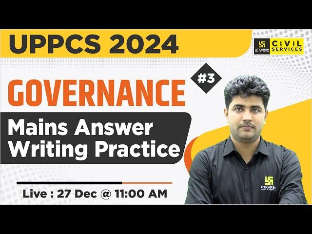 UPPCS Mains 2024 | Governance | Mains Answer Writing#3 | By Vipul Sir | UPPCS Utkarsh