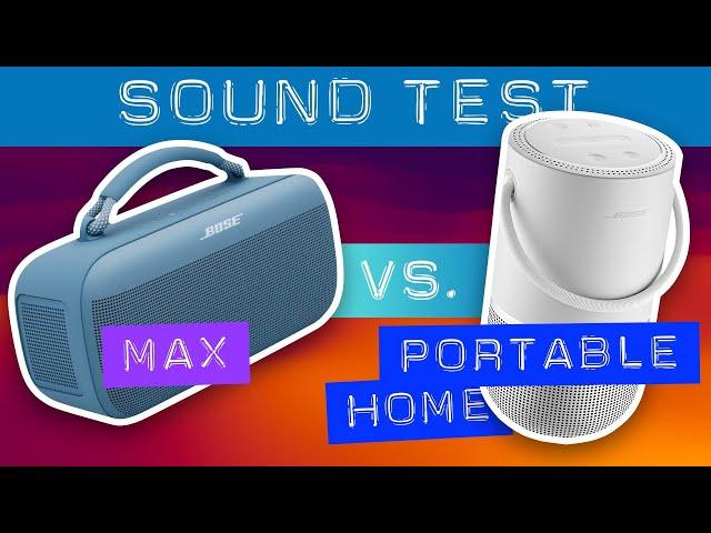 Bose SoundLink Max vs. Bose Portable Home Speaker. Sound test.