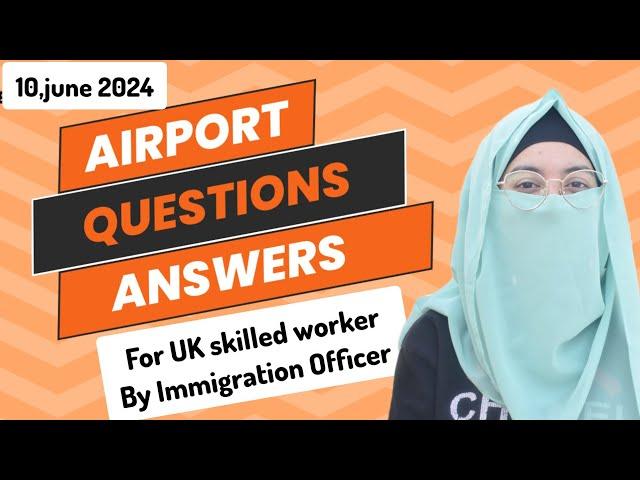 Airport Question Answer For UK Skilled Worker by Immigration Officer | What to Expect at Immigration