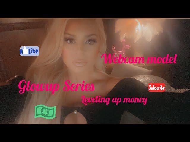 Webcam Model beginer | Money goals $3,000  | Glow up | Being “That Girl” | Leveling up | Camsoda
