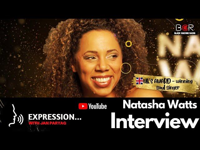 Expressions Jan Paryag in conversation with UK Singer, Songwriter & Performer Natasha Watts 2022