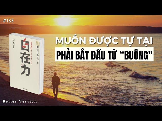 Muốn được tự tại thực sự phải bắt đầu từ “Buông” | Sách Khả năng tự tại