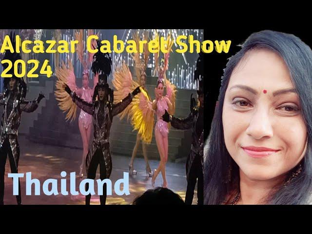 ALCAZAR SHOW PATTAYA 2024 | THAILAND | Alcazar Cabaret Show In Pattaya