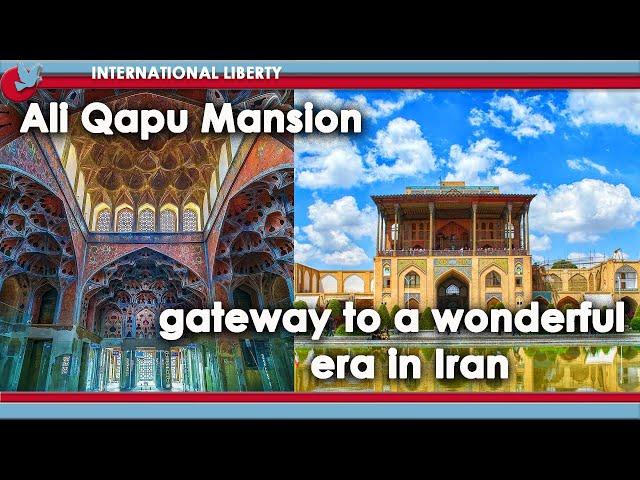 Ali Qapu Mansion  gateway to a wonderful era in Iran