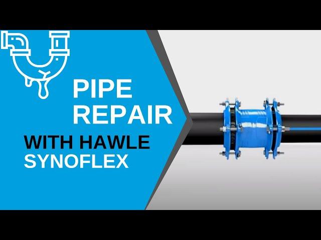 Restraint couplings for pipe repair [Hawle SYNOFLEX]