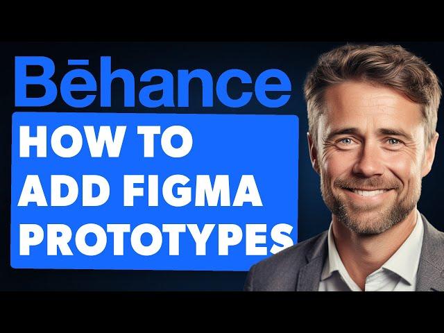 How to Add Figma Prototypes to Your Behance Presentation (Full 2024 Guide)