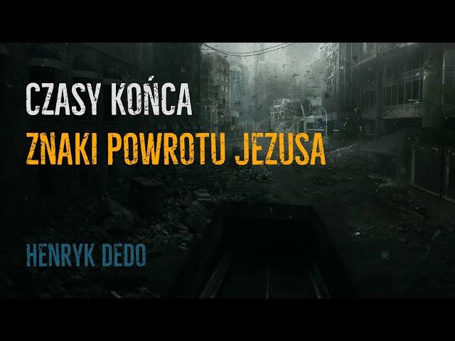 Czasy końca / 4 / Znaki powrotu Jezusa