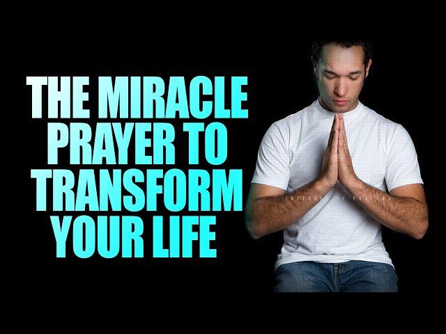 Experience the Miraculous Power of This Life Changing Prayer - Watch Now!