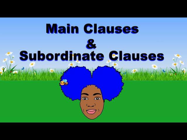 INDEPENDENT AND DEPENDENT CLAUSES | MAIN CLAUSES AND SUBORDINATE CLAUSES