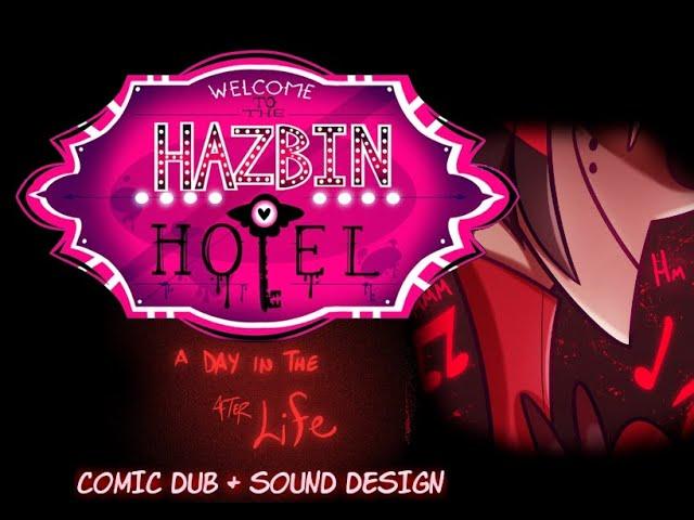 [SOUND DESIGN]: Hazbin Hotel (Pilot): "A Day In The After Life" Comic Dub