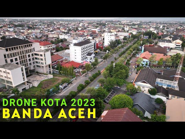 Drone Kota Banda Aceh 2023, Kota Bumi Serambi Mekkah di Ujung Barat Indonesia