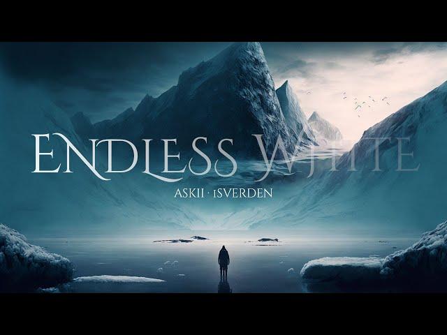 ASKII (Isverden) — “Endless White” [Extended with moderate “Arctic Wind” Ambience] (1 Hr.)