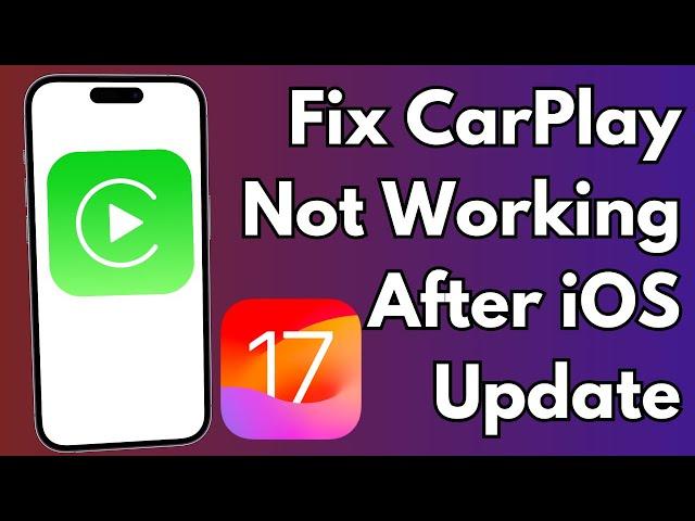 How To Fix Apple CarPlay Not Working After iOS 17 Update