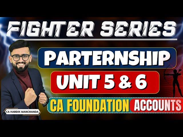 Partnership Accounts  ( Unit 5 & 6 )- Detailed ONE SHOT | Death & Dissolution | CA Hardik Manchanda