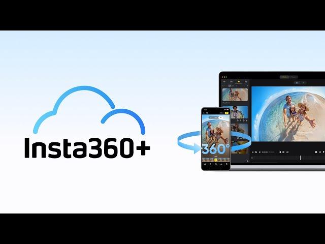 Meet Insta360+: New Cloud Service for Smarter 360° Storage and Editing