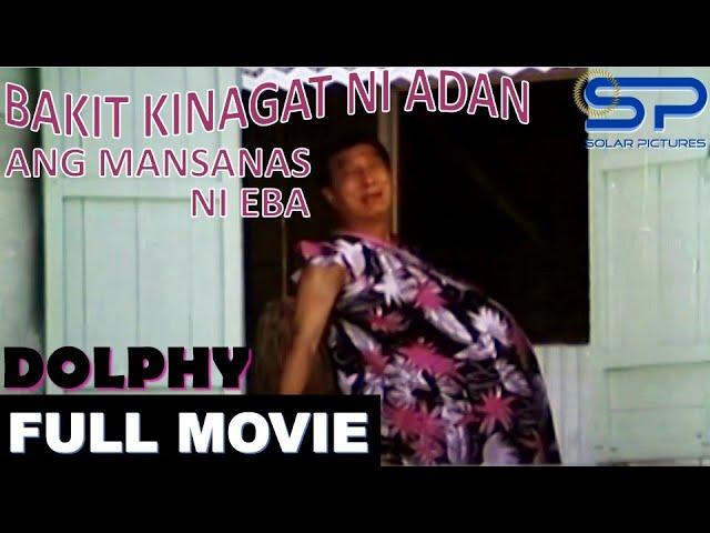 BAKIT KINAGAT NI ADAN ANG MANSANAS NI EBA | Full Movie | Comedy w/ Dolphy