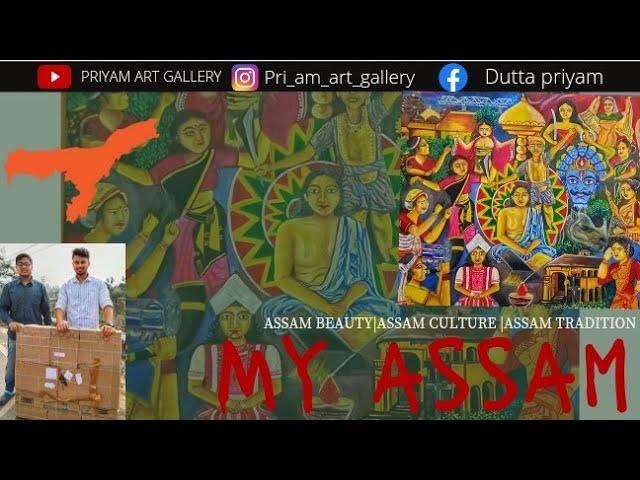 MY ASSAM | ASSAM BEAUTY | ASSAM PRIDE |ASSAM TRADITION |ART BY PRIYAM|sold out@PRI_AM_ART_GALLERY