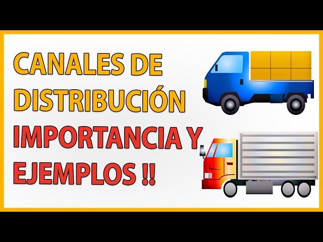 ¿Qué son los CANALES DE DISTRIBUCIÓN? / EJEMPLOS  ️IMPORTANCIA  TIPOS 