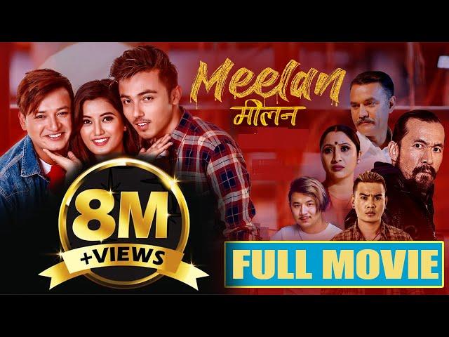 New Nepali Full Movie - Meelan "मीलन" | Kushal Shah Thakuri • Salon Basnet • Silpa Thapa • Shisir